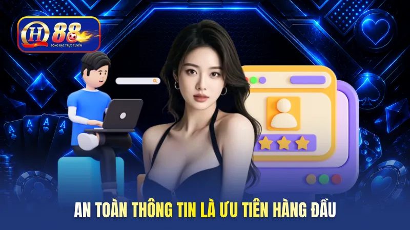 An toàn thông tin là ưu tiên hàng đầu