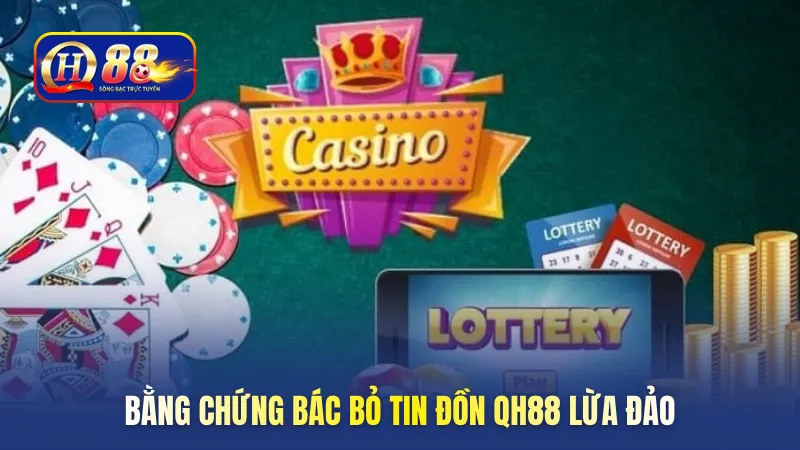 Bằng chứng bác bỏ tin đồn QH88 lừa đảo