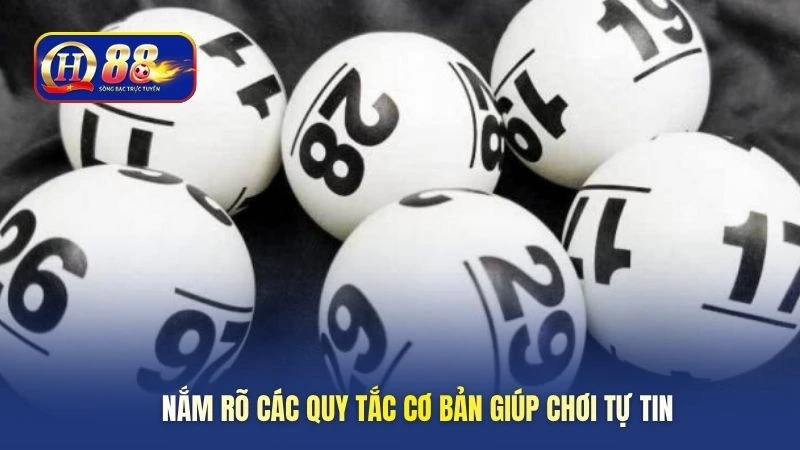 Nắm rõ các quy tắc cơ bản giúp chơi tự tin