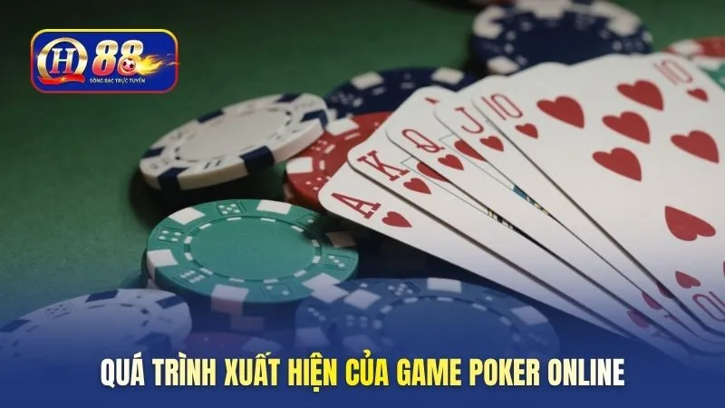 Quá trình xuất hiện của game poker online