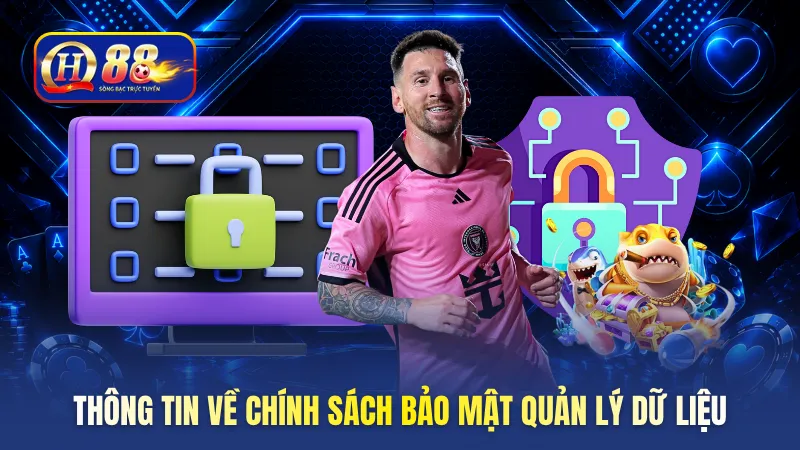 Thông tin về chính sách bảo mật quản lý dữ liệu